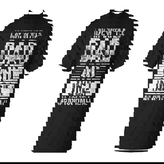 I Have Two Titles Dad And Uncle I Rock Them Both Fathers Day T-Shirt