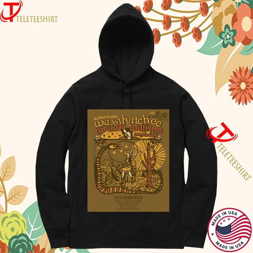 Waxahatchee And Lucinda Williams At Luck Ranch In Spicewood Tx Mar 14 2025 Tour Hoodie