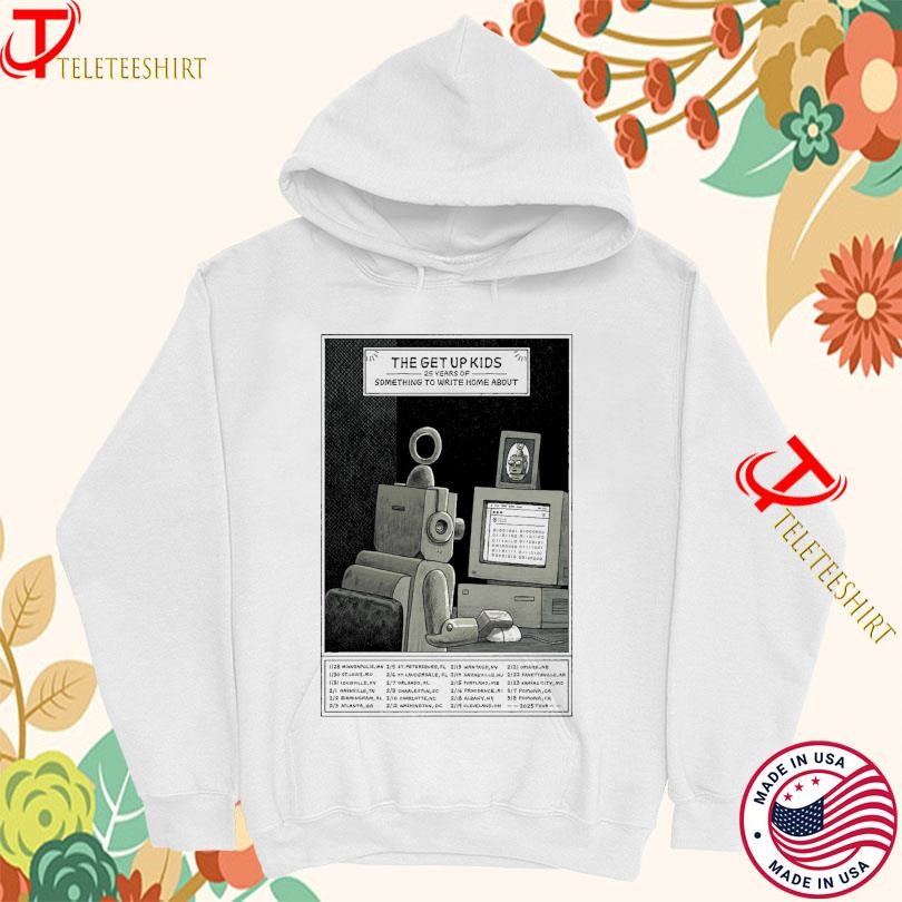 The Get Up Kids 25 Years Of Something To Write Home About 2025 Tour Hoodie