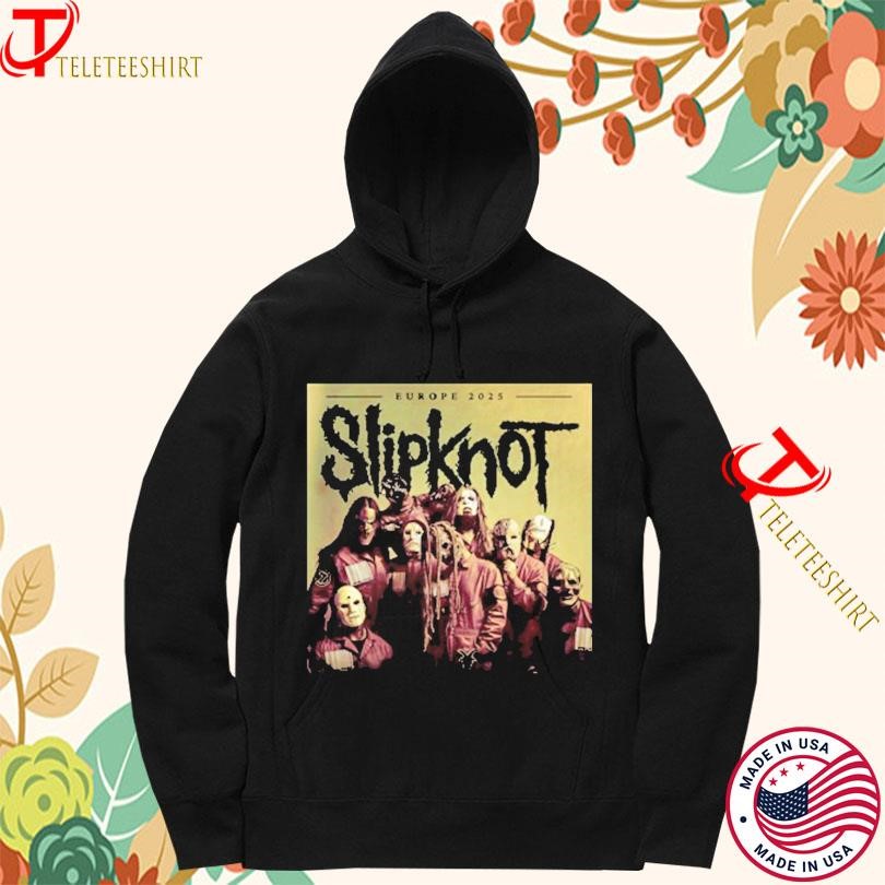 Slipknot Europe 2025 Tour Starting June 4Th 2025 Hoodie