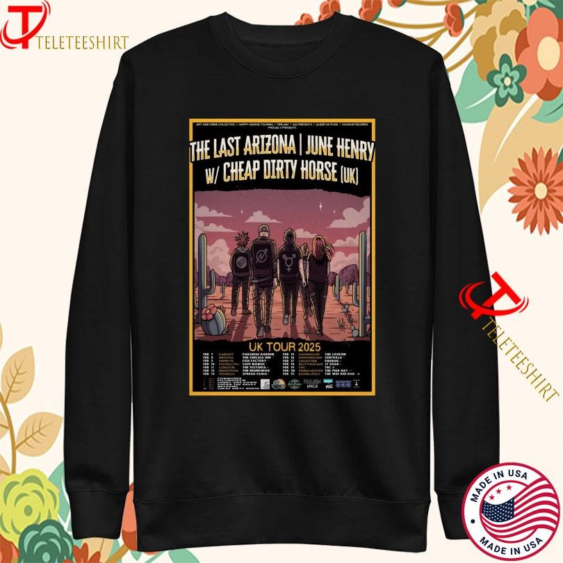 The Last Arizona And June Henry W Cheap Dirty Horse Uk Tour 2025 Sweatshirt