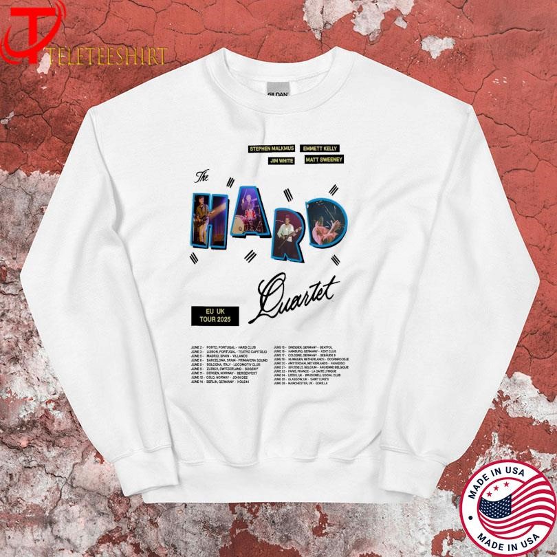 The Hard Quartet Eu Uk Tour 2025 Sweatshirt