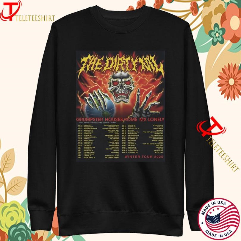 The Dirty Nil Grumster House And Home Mx Lonely Tour Winter 2025 Sweatshirt