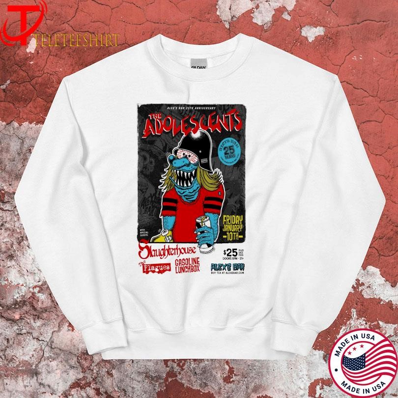 The Adolescents AlexS Bar On Jan 10 2025 In Long Beach Ca Tour Sweatshirt