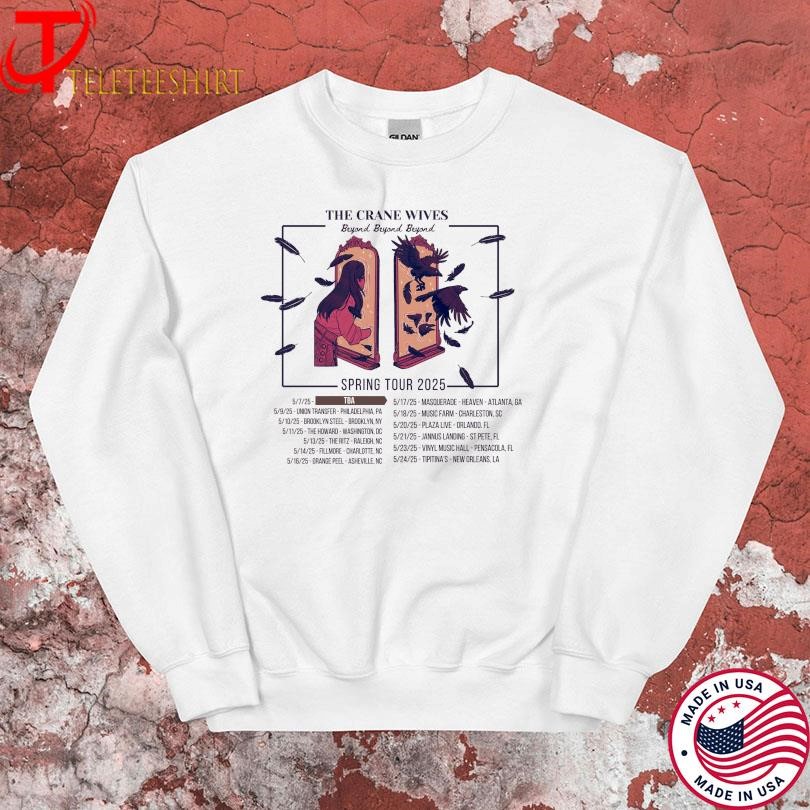 The Crane Wives Beyond Beyond Beyond Spring Tour 2025 Sweatshirt