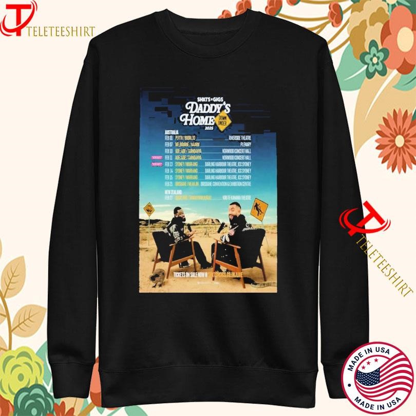 Shxtsngigs Podcast DaddyS Australia & New Zealand 2025 The Daddies Are Coming Sweatshirt