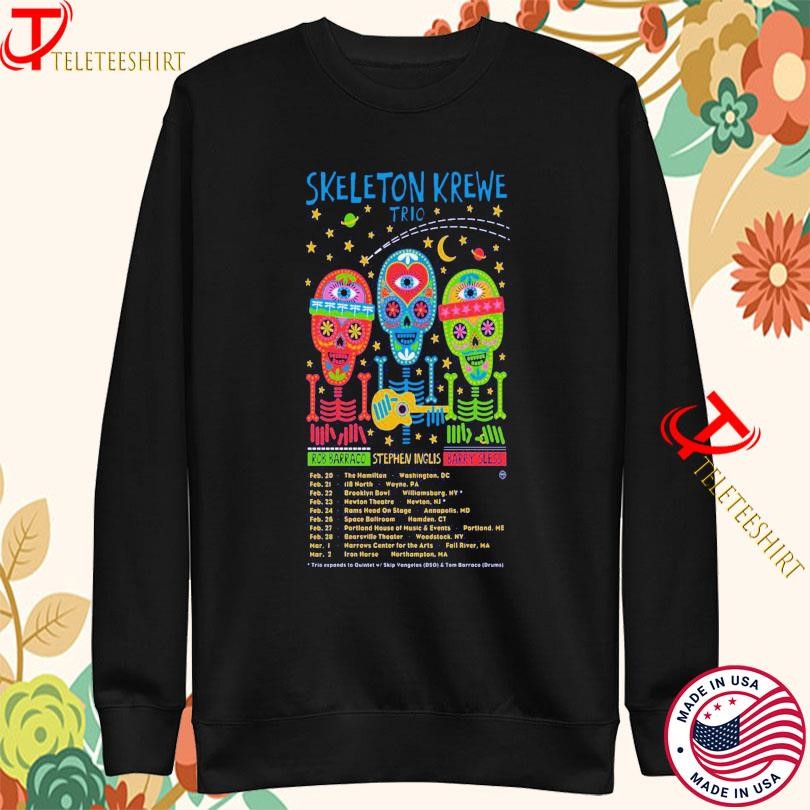 Skeleton Krewe Trio February And March 2025 Tour Sweatshirt