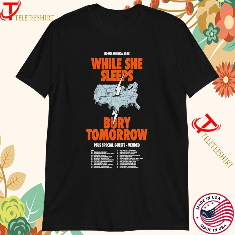 While She Shirt, While She Sleeps North America 2025 T-Shirt