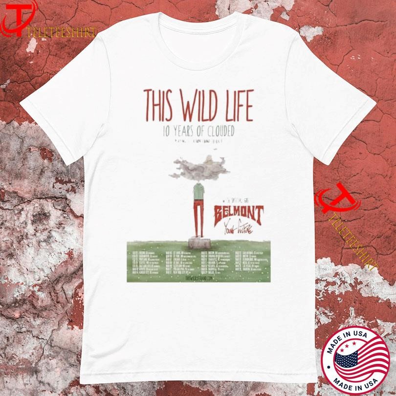 This Wild Shirt, This Wild Life 10 Years Of Clouded Tour 2025 T-Shirt