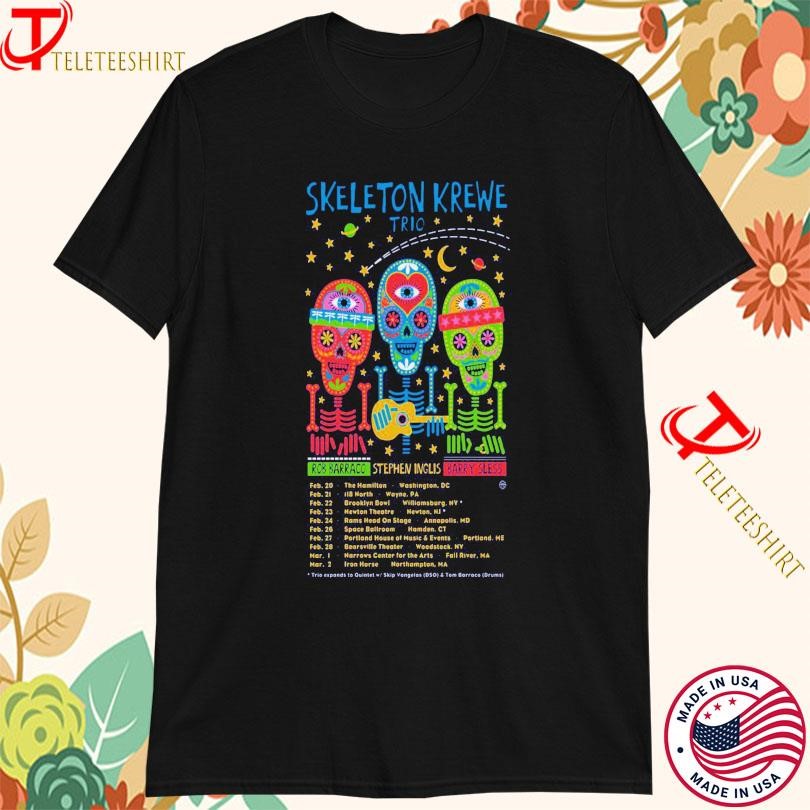 Skeleton Krewe Shirt, Skeleton Krewe Trio February And March 2025 Tour T-Shirt