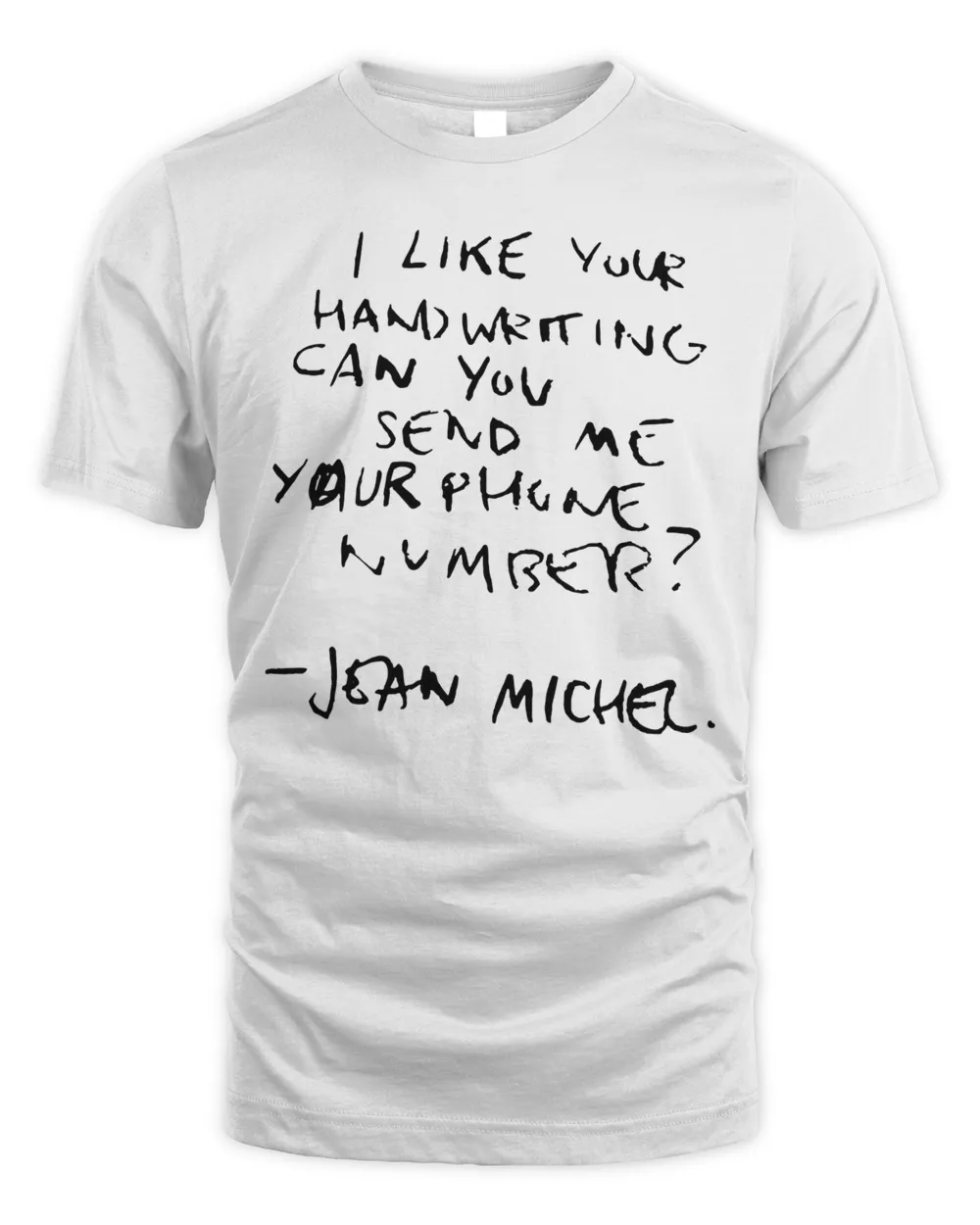 Basquiat Clothing I Like Your Handwriting Shirt, Premium Shirt