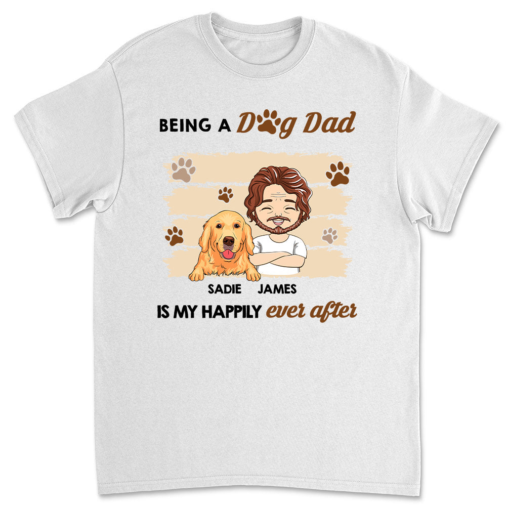 Being A Happy Dog Dad T-Shirts