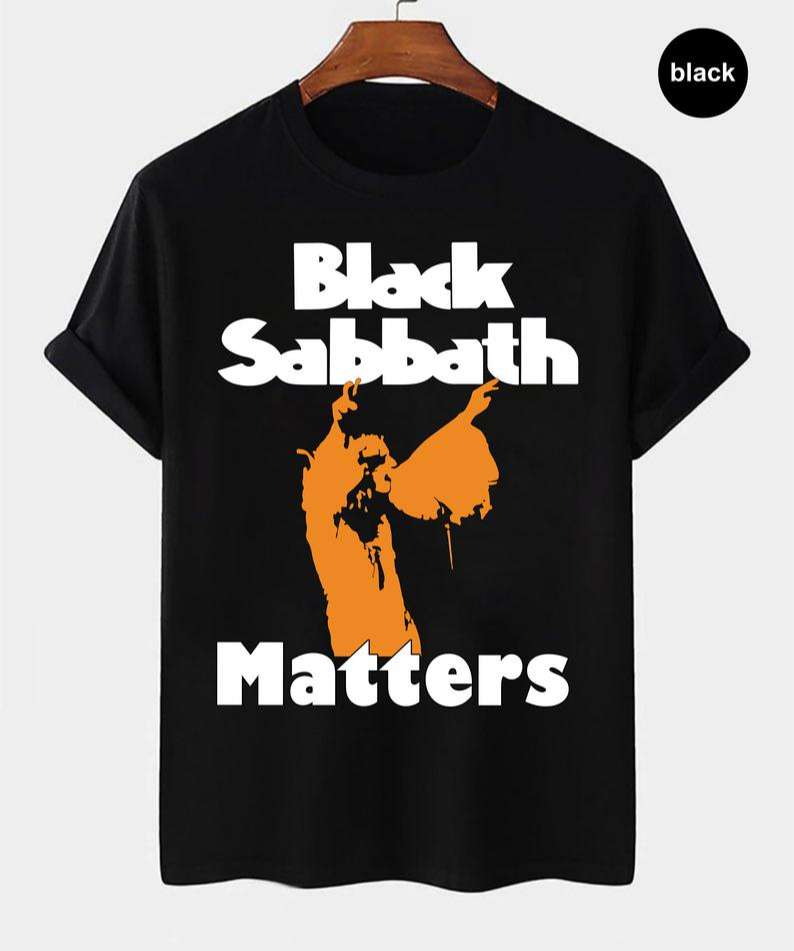 Black Sabbath Matters Rock Band Shirt, Premium Shirt, Band Shirt, Classic Style T-Shirts