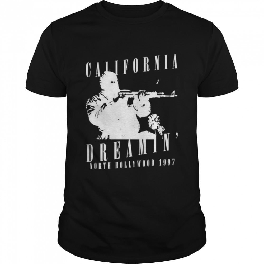 California Dreamin North Hollywood 1997 Shirt, Premium Shirt