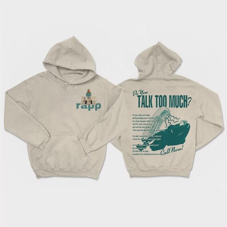 Do You Talk Too Much Renee Rapp Inspired Hoodie, Bootleg Hoodie