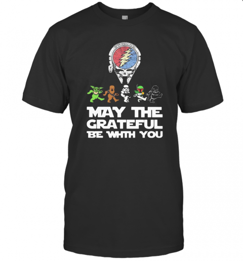 Grateful Dead Star Wars May The Grateful Be With You T-Shirt, Premium Shirt