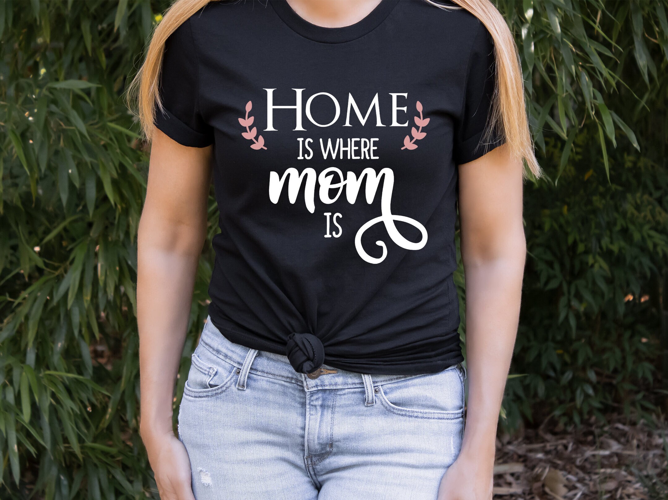 Home Is Where Mom Is Shirt, Mom Shirt, Mama Shirt, Premium Shirt 27