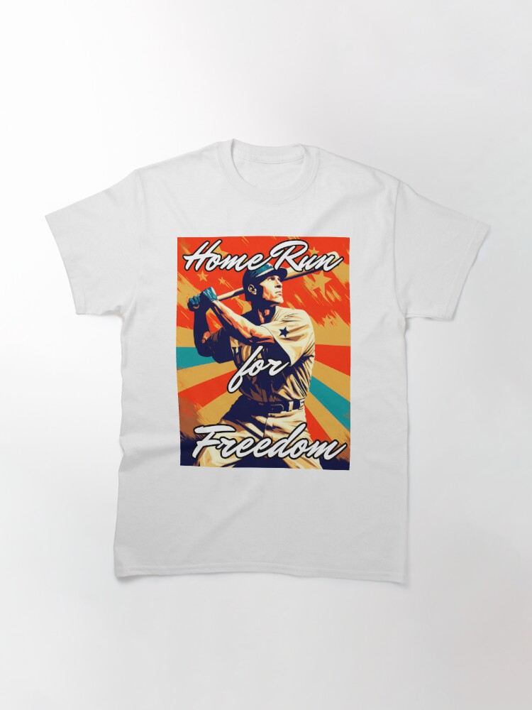 Home Run For Freedom Classic T-Shirt July 4Th Tshirt, July 4Th Tee, Independence Premium Shirt