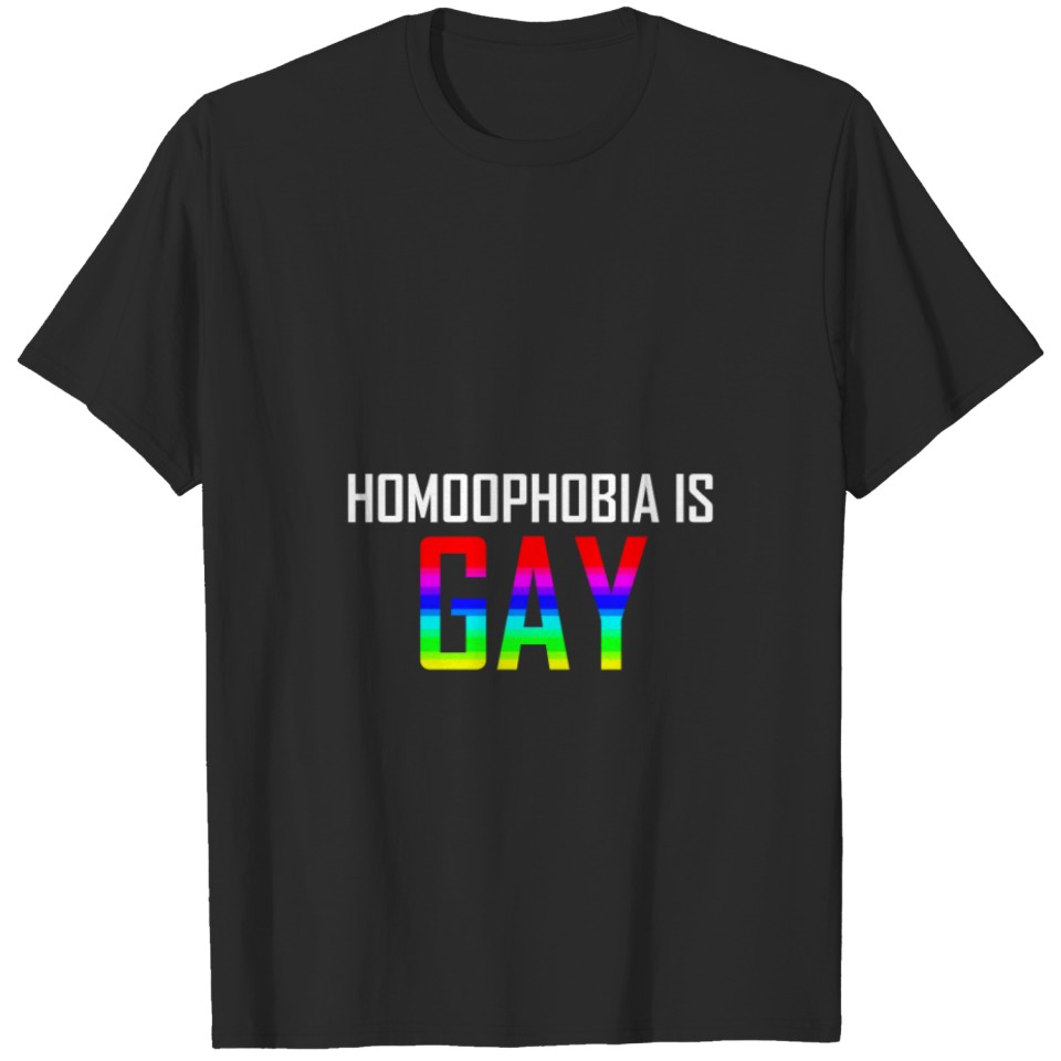 Homophobia Gay Lgbt Gift Shirt T-Shirt