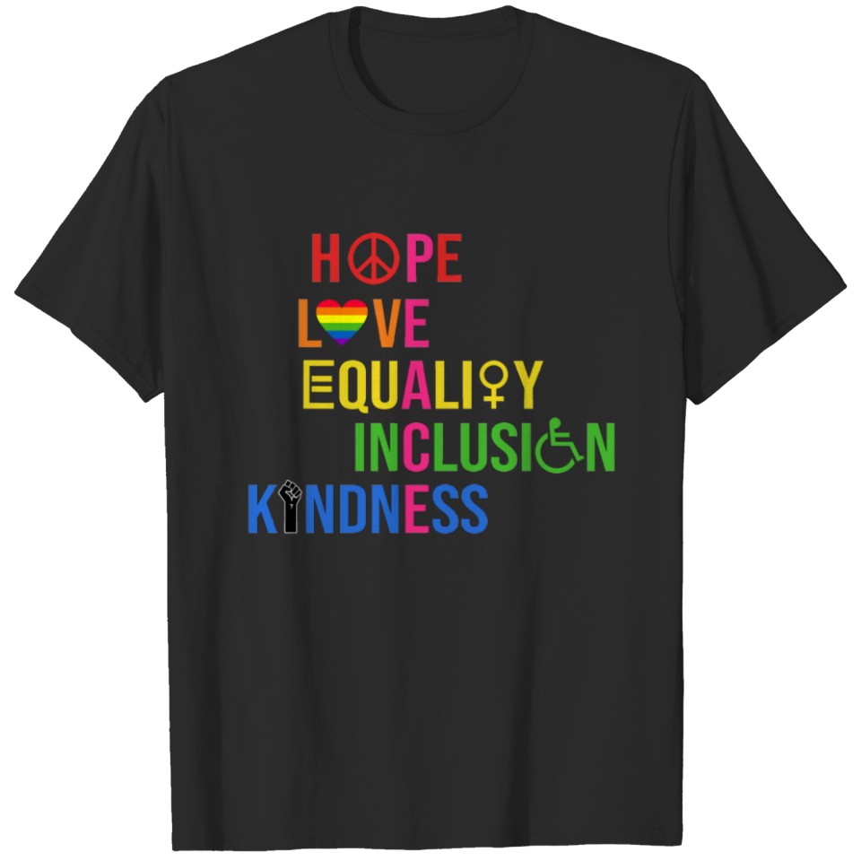 Hope Love Equality Inclusion Kindness Lgbt Symbol T-Shirt