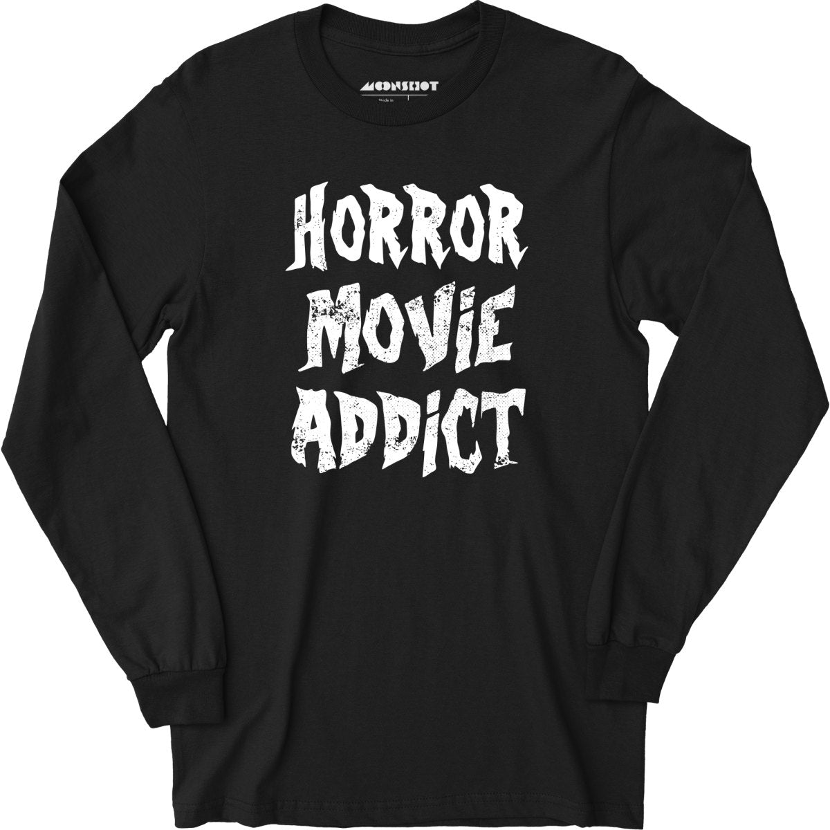 Horror Movie Addict ? Long Sleeve T-Shirt