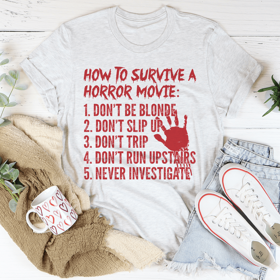 How To Survive A Horror Movie Shirt ? Unisex/Women
