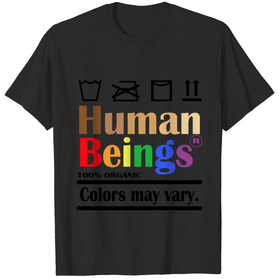 Human Beings Colors May Vary 100% Organic Lgbt T-Shirt
