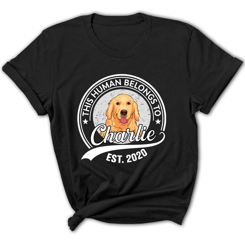 Human Belongs To Pet T-Shirts