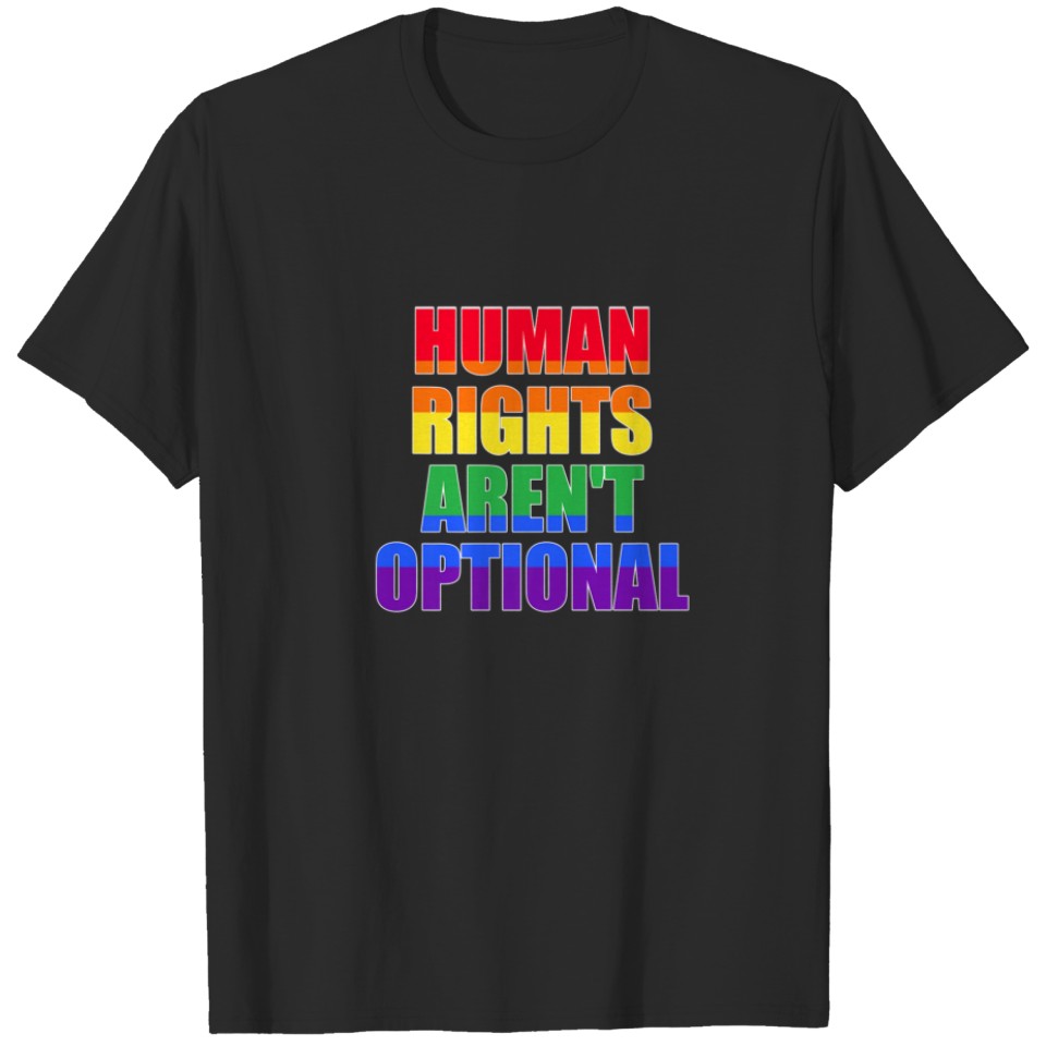 Human Rights Aren'T Optional Lgbt Pride T-Shirt