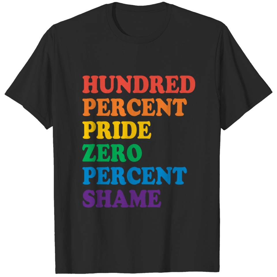 Hundred Percent Pride Zero Percent Shame Lgbt T-Shirt