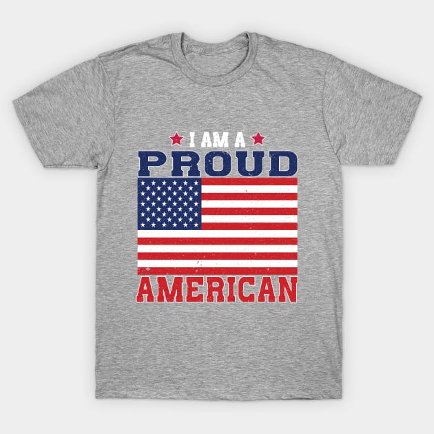 I Am A Proud American Us Flag Patriotic Design T-Shirt July 4Th Tshirt, July 4Th Tee, Independence Premium Shirt