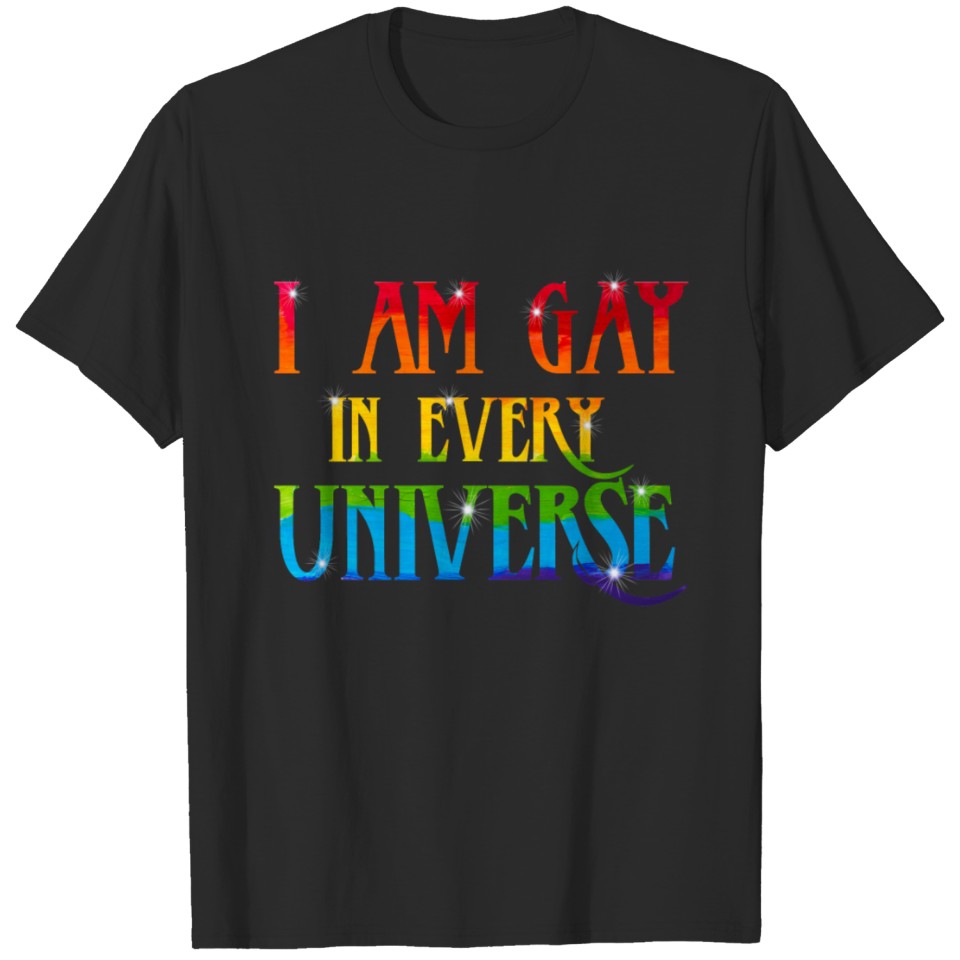 I Am Gay In Every Universe Lgbt Pride T-Shirt