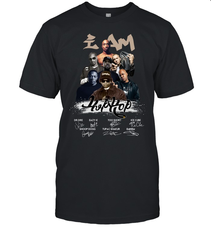 I Am Hip Hop Signature Shirt, Hip Hop Shirt, Classic Style T-Shirts