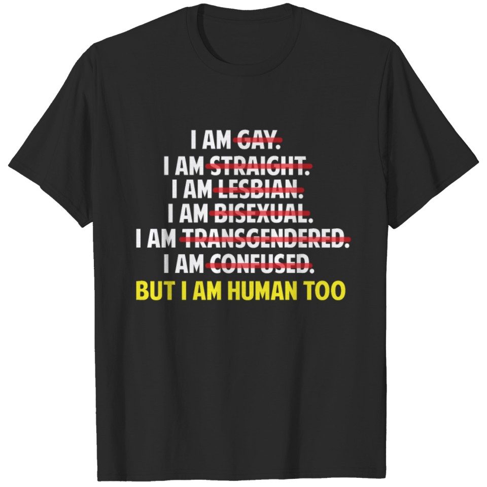 I Am Human Too Lgbt Shirt T-Shirt