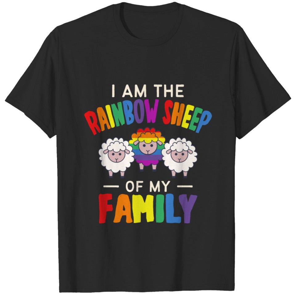 I Am The Rainbow Sheep Of My Family - Lgbt Lgbtq T-Shirt