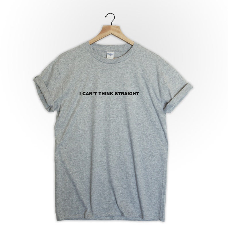 I Can t Think Straight shirt unisex lgbt gift gay shirt lesbian