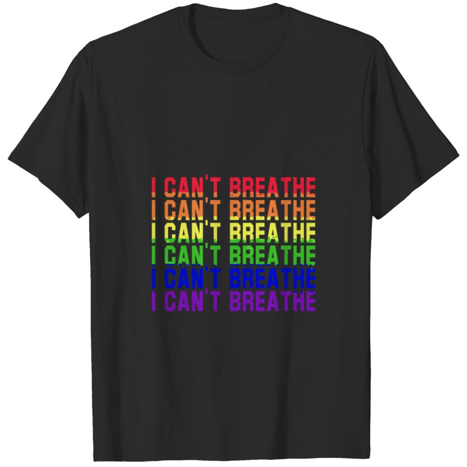 I Can'T Breathe Lgbt Pride T-Shirt