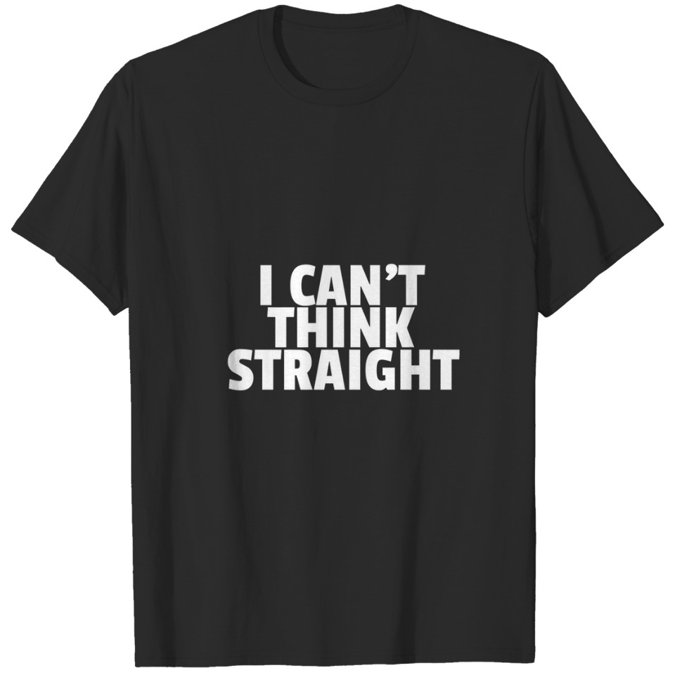 I Can'T Think Straight - Lgbt Pride Flag - Rainbow T-Shirt