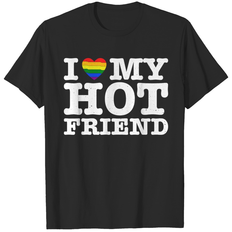 I Heart My Hot Friend - Girl Boy Lgbt Lgbtq Gift T-Shirt