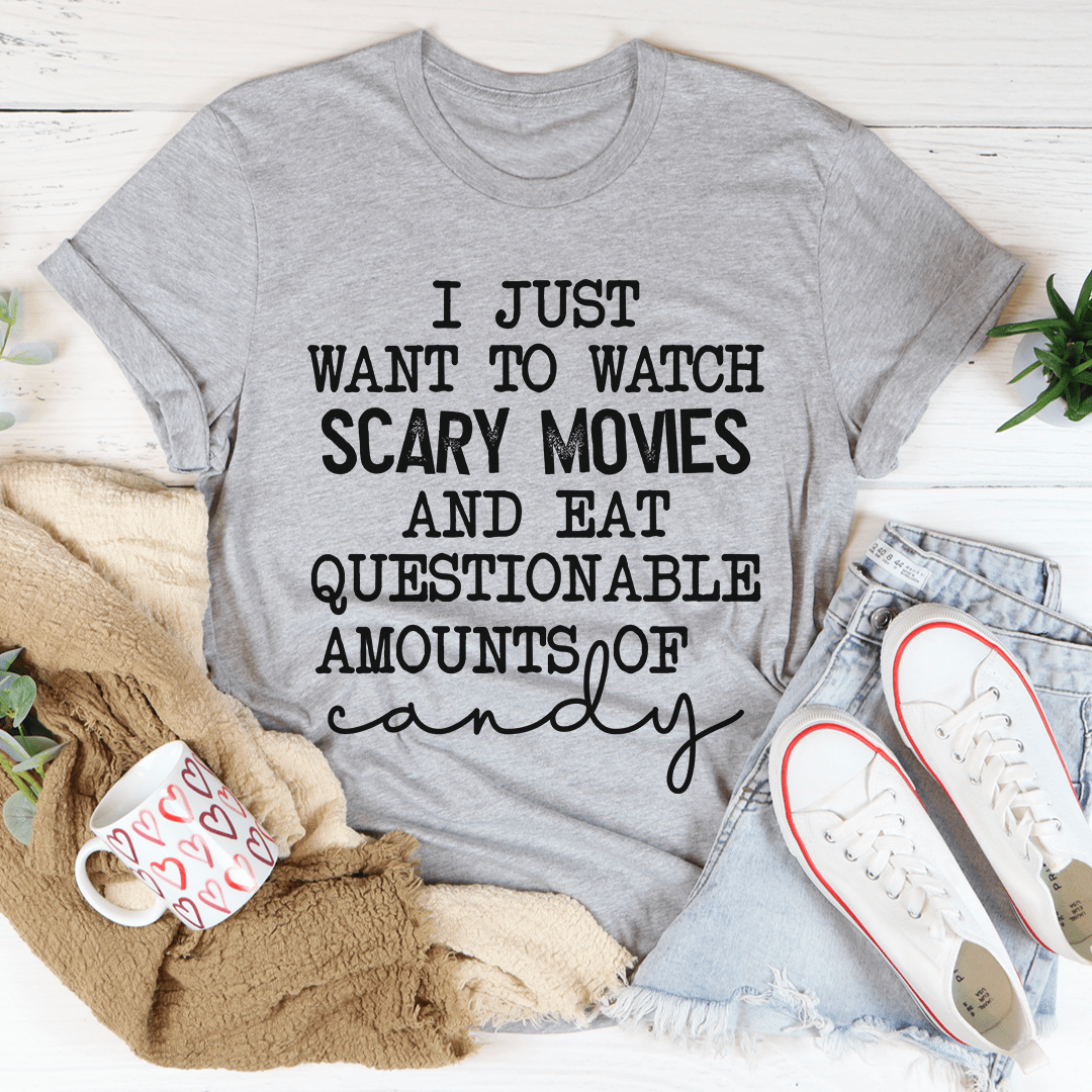 I Just Want To Watch Scary Movies And Eat Candy Shirt ? Unisex/Women