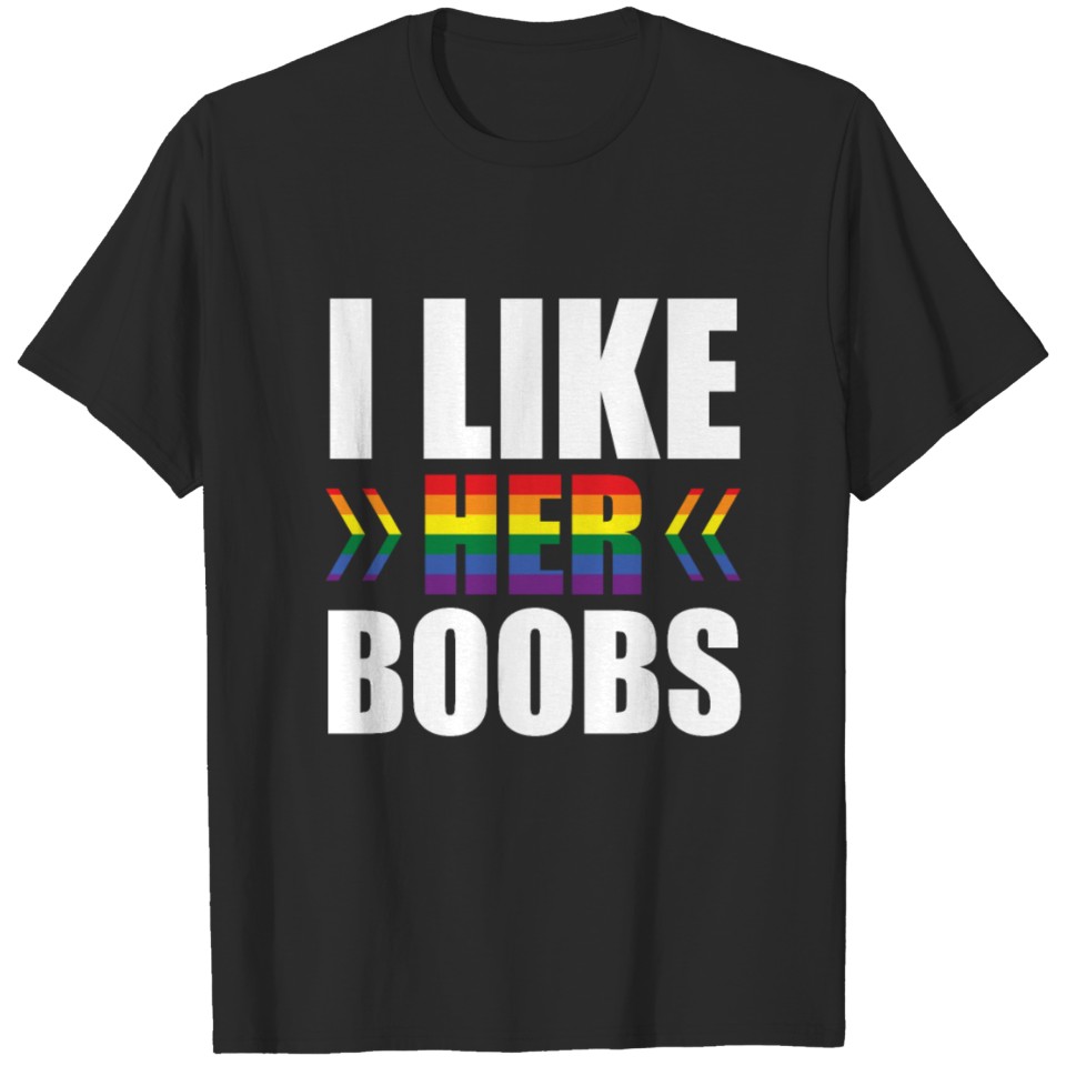 I Like Her Boobs Matching Couples Lgbt Saying Gift T-Shirt