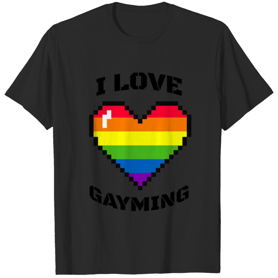I Love Gayming Gamers Lgbt Lgbt T-Shirt