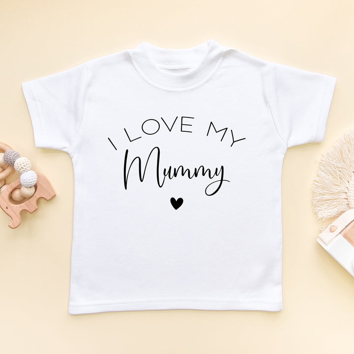 I Love My Mummy Toddler & Kids T Shirt