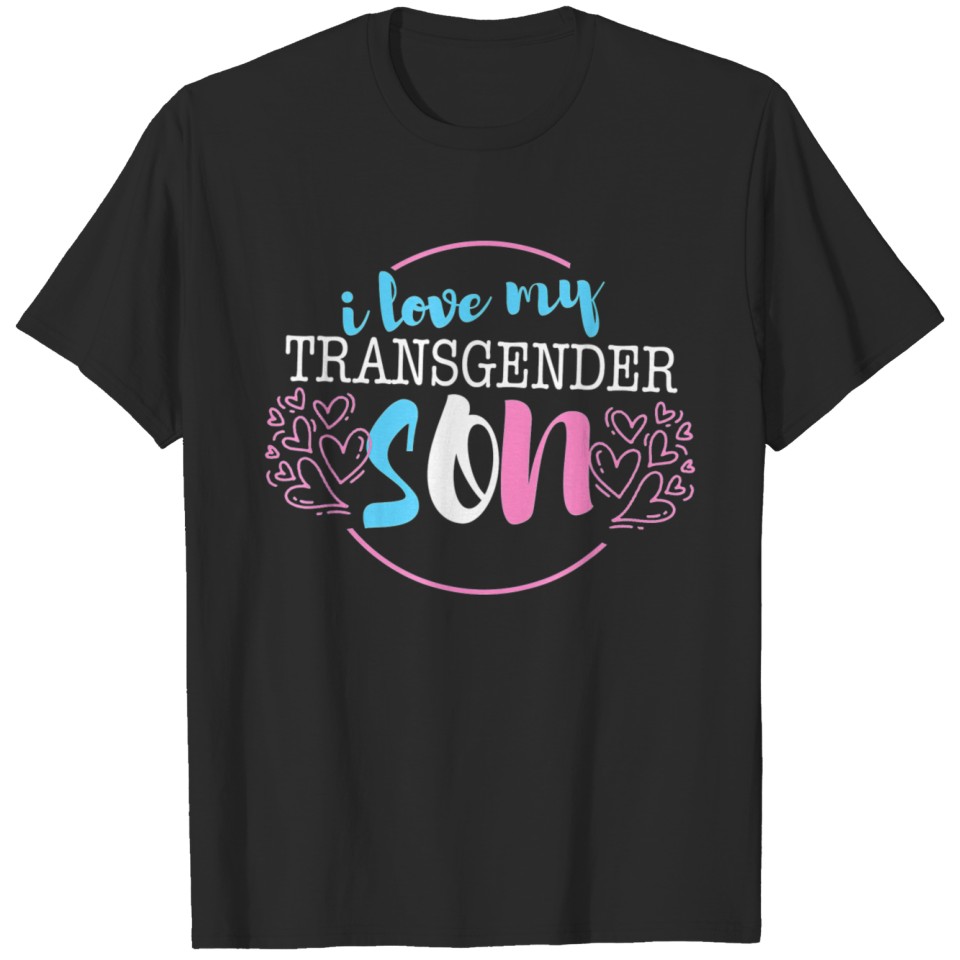 I Love My Transgender Son Lgbt Pride T T-Shirt