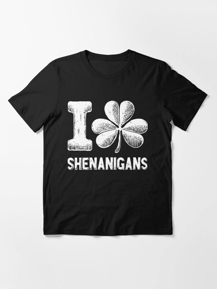 I Love Shenanigans St Patricks Day T Shirt For Boys Girls Kids Men Women Essential T-Shirt