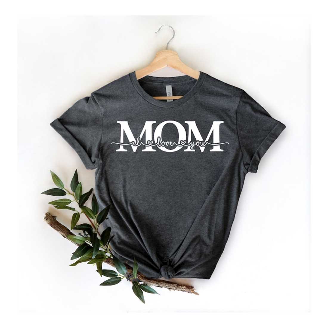 I Love You Mom T-Shirt, Mom Shirt, Mama T- Shirt, Mothers Shirt, Premium Shirt