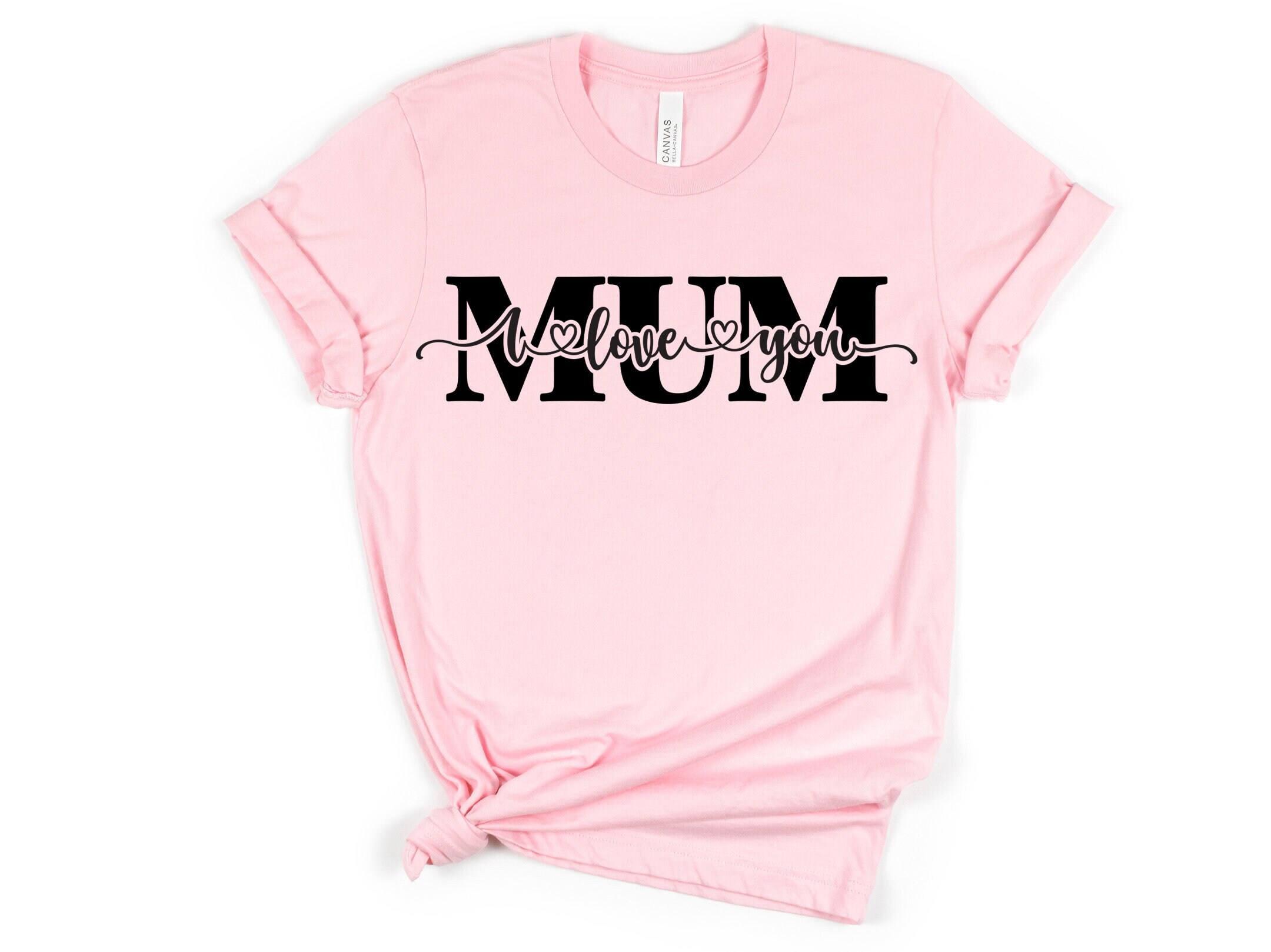 I Love You Mum name T-Shirt, Mom Shirt, Mama T- Shirt, Premium Shirt