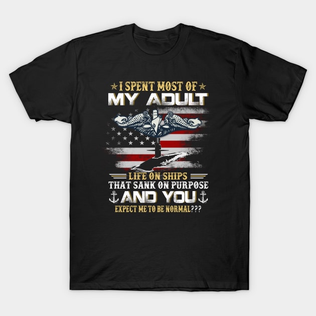 I Spent Most Of My Adult Life On Ships - Navy Us Submariner T-Shirt July 4Th Tshirt, July 4Th Tee, Independence Premium Shirt
