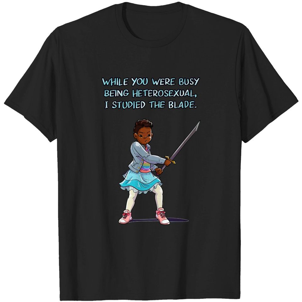 I Studied The Blade - Lgbt - T-Shirt