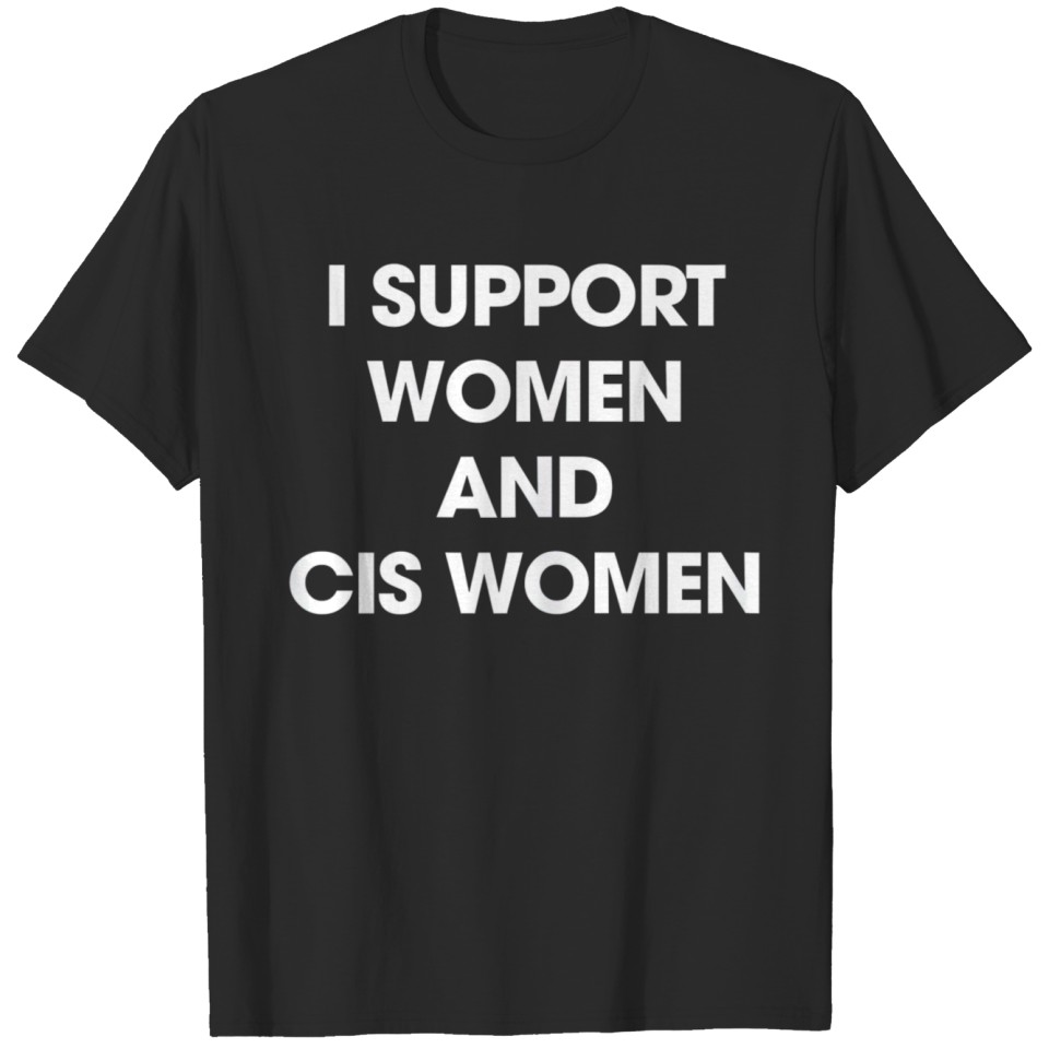 I Support Women And Cis Women Lgbt Supports T-Shirt